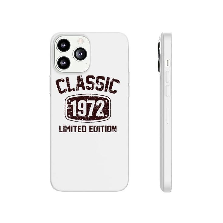 50 Years Old Classic 1972 Limited Edition 50Th Birthday Phonecase iPhone