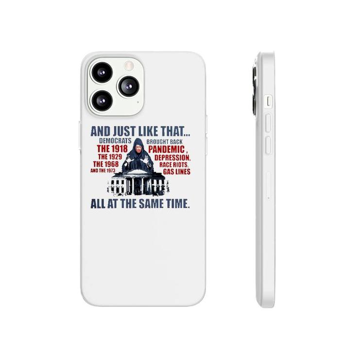 And Just Like That Democrats Brought Back All At The Same Time Phonecase iPhone