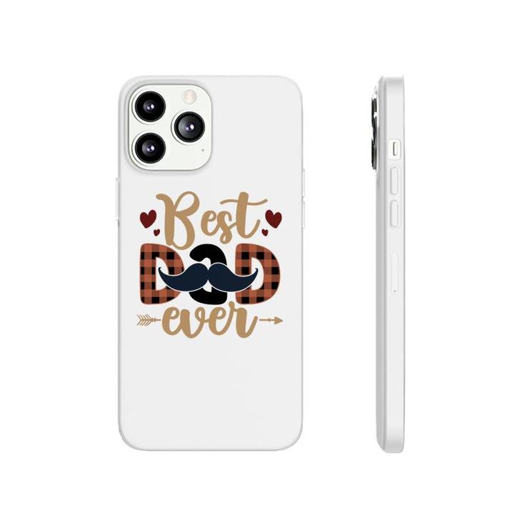 Best Dad Ever Men Gift Perfect Father Day Fathers Day Phonecase iPhone