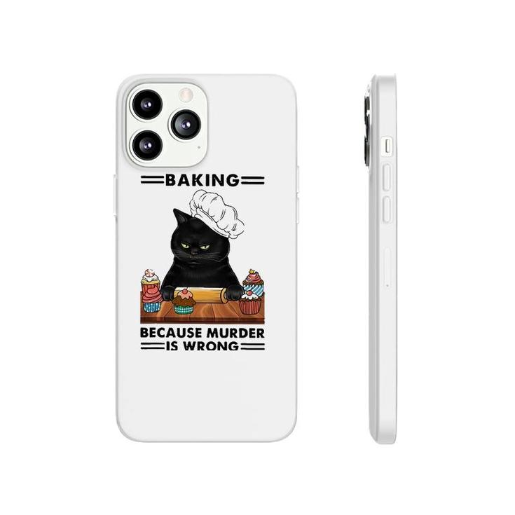 Black Cat Baking Because Murder Is Wrong Cat Lover Phonecase iPhone