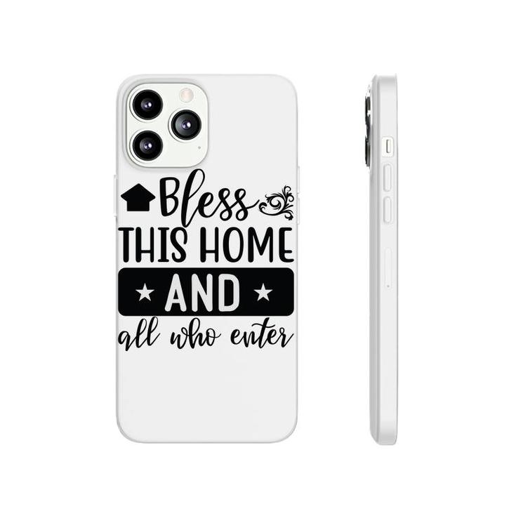 Bless This Home And All Who Enter Bible Verse Black Graphic Christian Phonecase iPhone