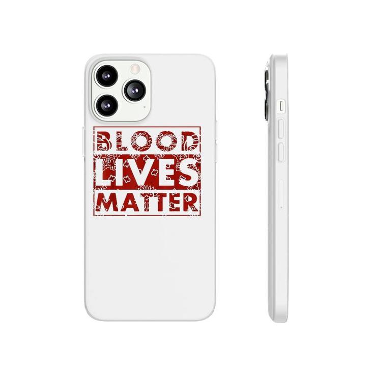 Blood Lives Matter Black Lives Matter Phonecase iPhone