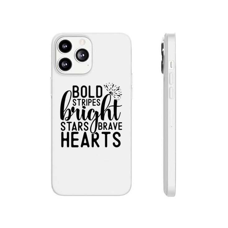 Bold Stripes Bright Stars Brave Hearts July Independence Day 2022 Phonecase iPhone