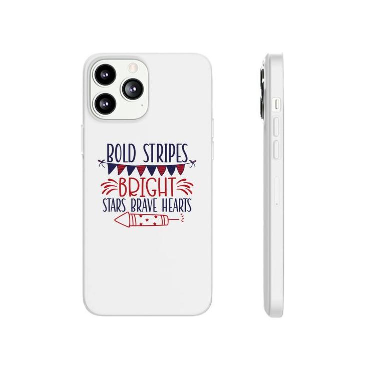 Bold Stripes Bright Stars Brave Hearts July Independence Day Great 2022 Phonecase iPhone