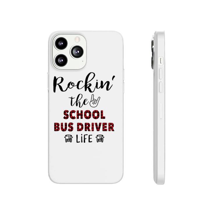 Buffalo Plaid Rockin The School Bus Driver Life Phonecase iPhone