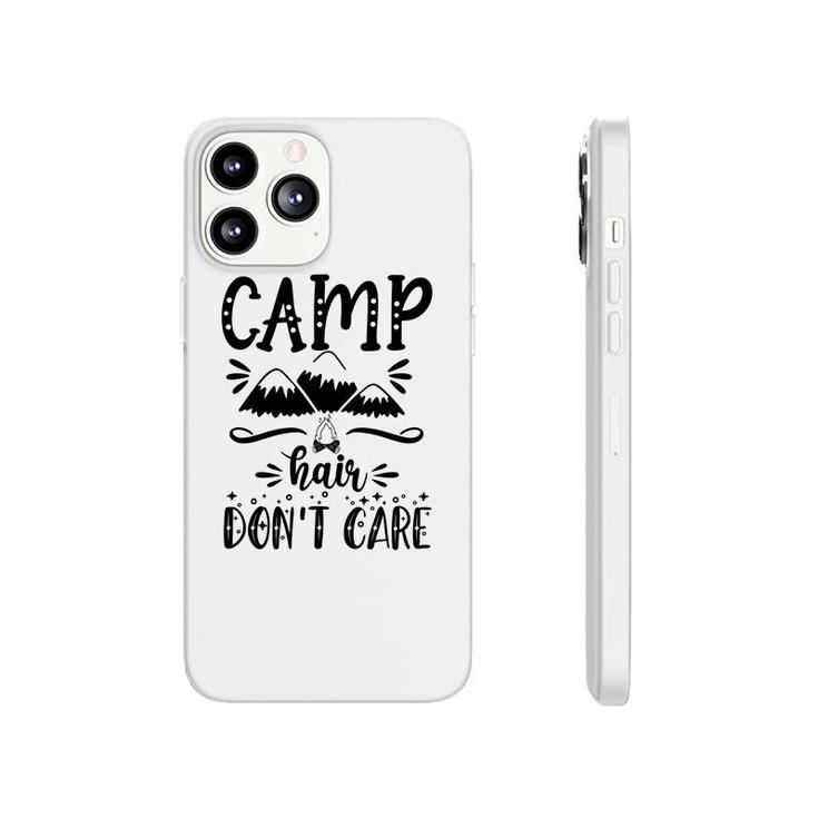 Camp Hair Of Explore Travel Lovers Do Not Care Phonecase iPhone