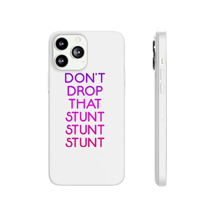 Dont Drop That Stunt Funny Base Cheerleader Team Phonecase iPhone