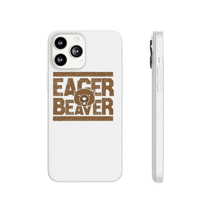 Eager Beaver Funny Animal Gift Phonecase iPhone