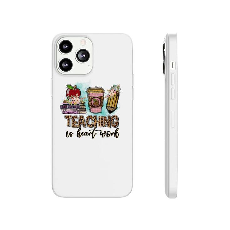 For Every Teacher Teaching Is The Heart Of Work With Knowledge Books Phonecase iPhone