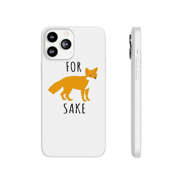 For Fox Sake Fox Lover Phonecase iPhone