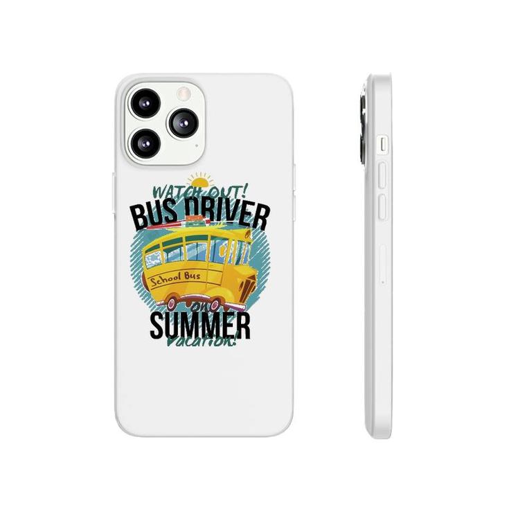 Funny Last Day Of School Bus Driver Summer Vacation Phonecase iPhone