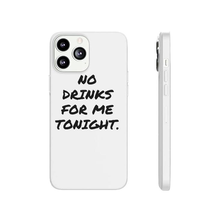 Funny No Drinks For Me Tonight White Lie  Women And Men Phonecase iPhone