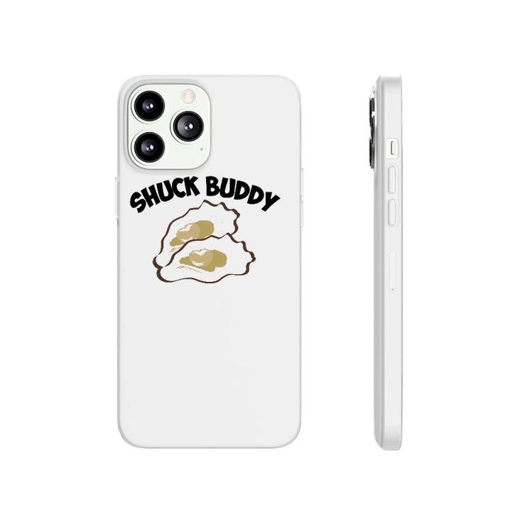 Funny Shuck Buddy Cool Seafood Lover Oyster Shell Clam Gift Phonecase iPhone