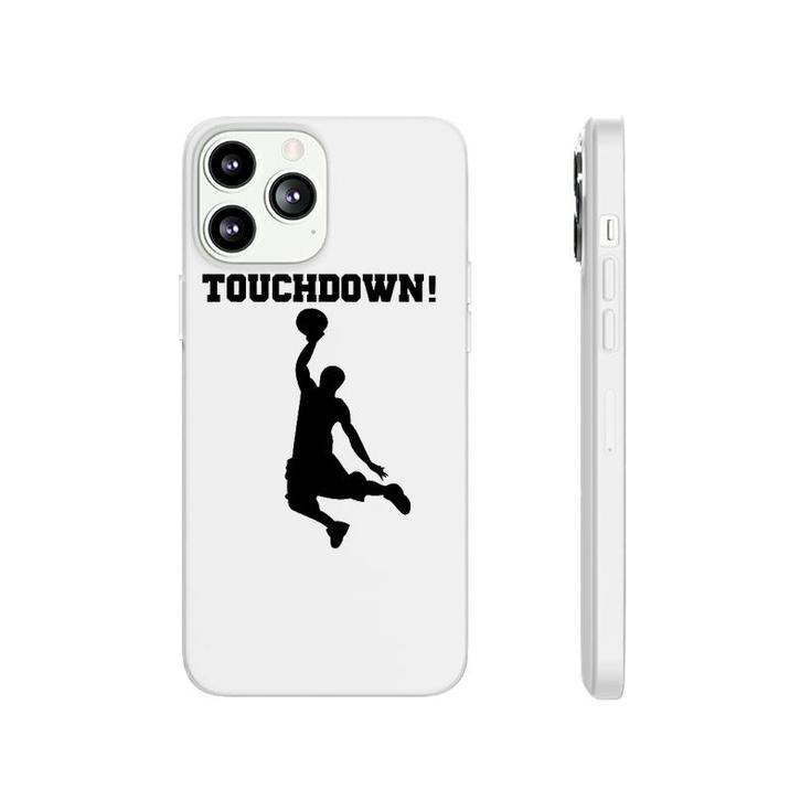 Funny Touchdown Basketball  Fun Novelty S Phonecase iPhone