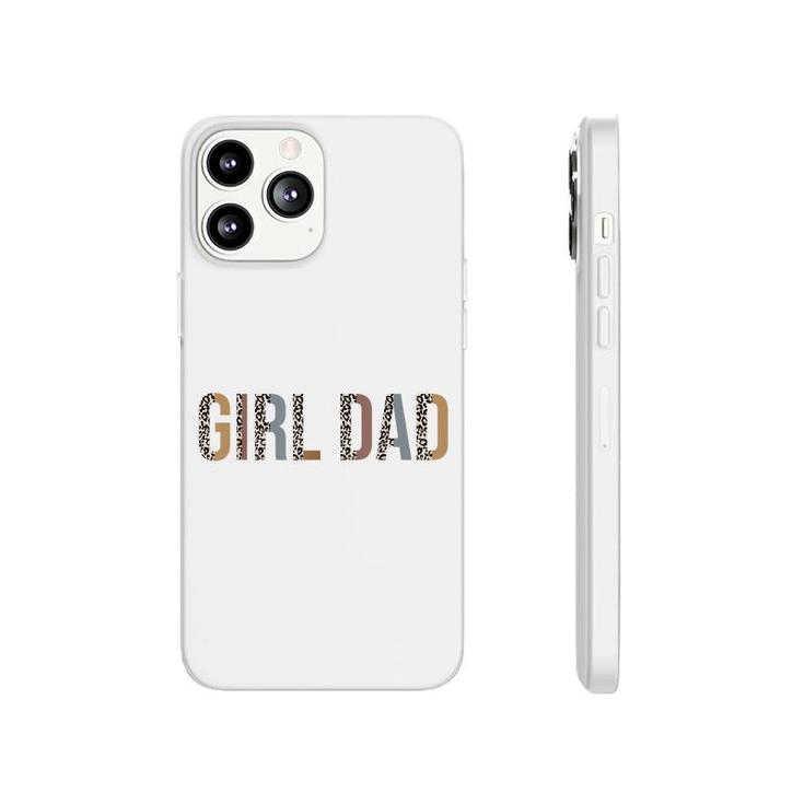 Girl Dad For Men Leopard Proud Father Of Girl Dad Phonecase iPhone