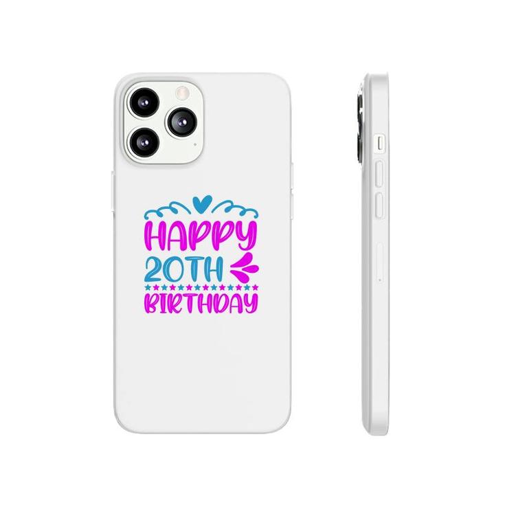 Happy 20Th Birthday With Many Memories Since I Was Born In 2002 Phonecase iPhone