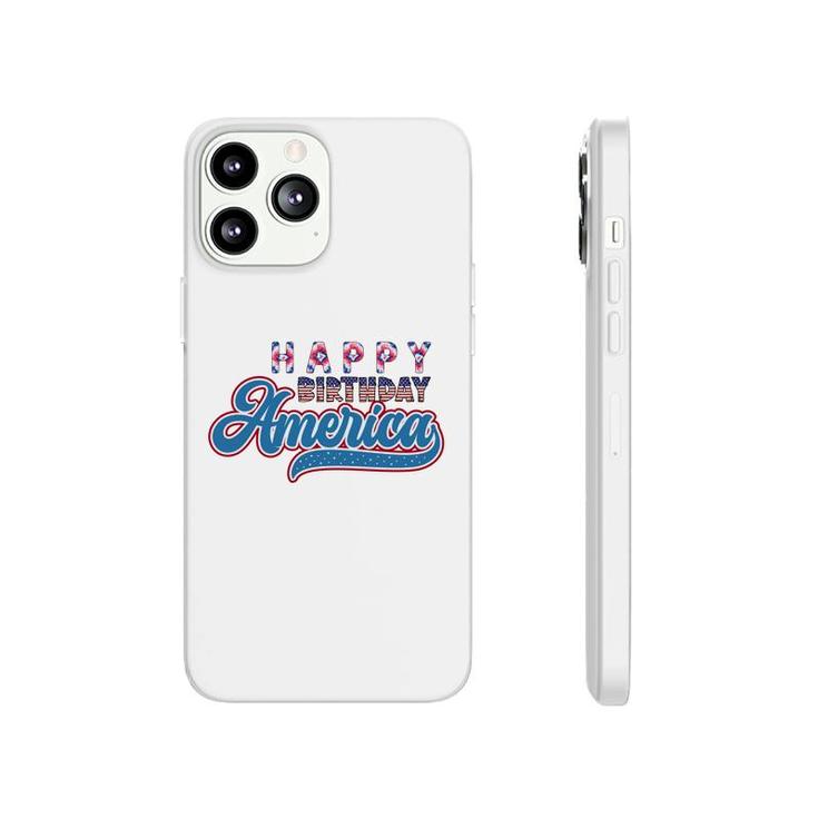 Happy Birthday America July Independence Day 2022 Phonecase iPhone