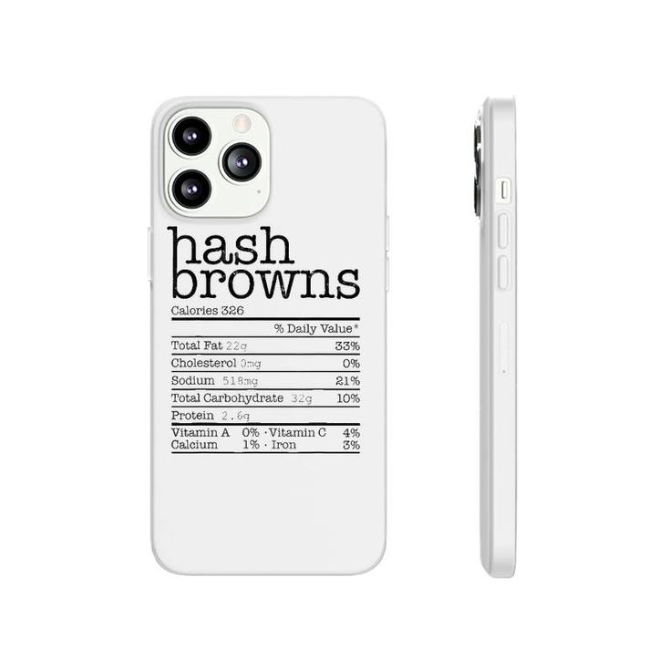Hash Browns Nutrition Facts Funny Thanksgiving Christmas Phonecase iPhone