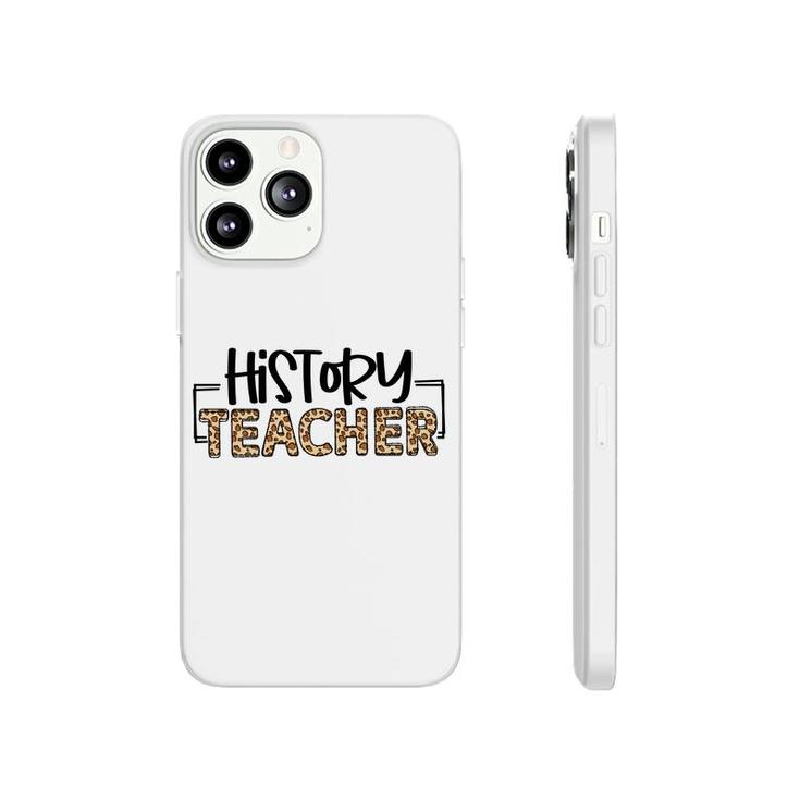 History Teachers Were Once Students And They Understand The Students Minds Phonecase iPhone
