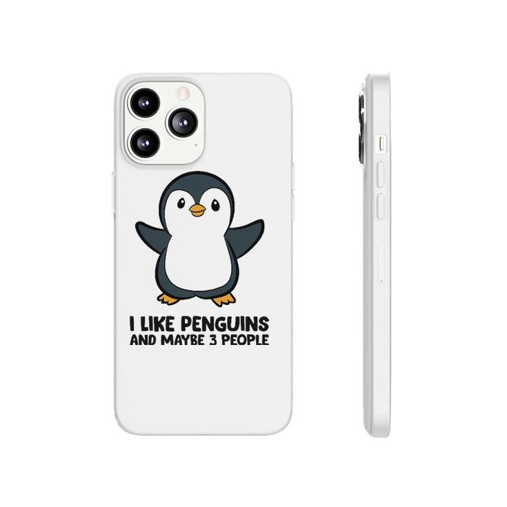 I Like Penguins And Maybe 3 People Funny Penguin Phonecase iPhone