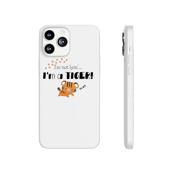 Im A Tiger Roar Animal Lover Phonecase iPhone
