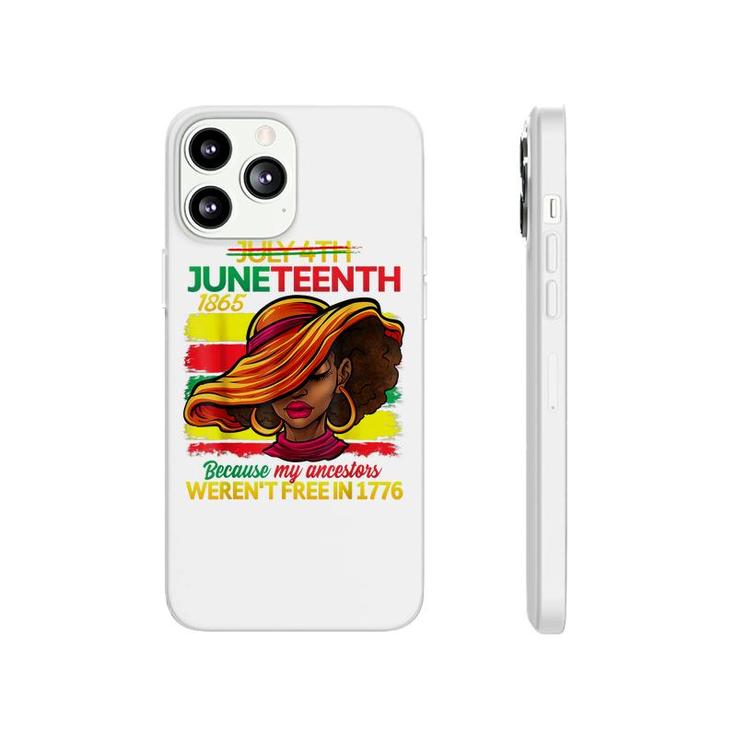 July 4Th Juneteenth 1865 Because My Ancestors Proud Black   Phonecase iPhone
