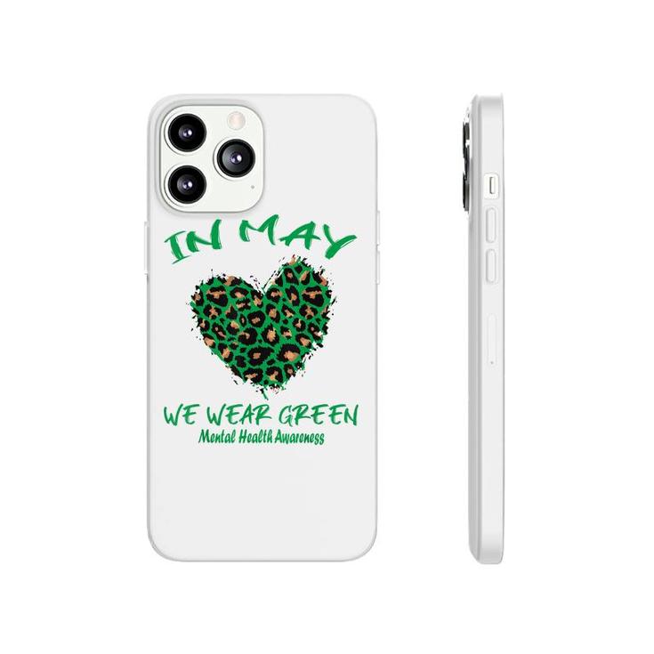 Leopard Heart In May We Wear Green Mental Health Awareness  Phonecase iPhone
