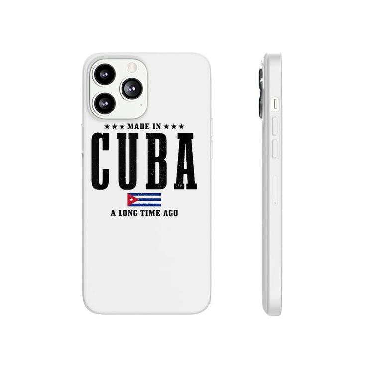 Made In Cuba A Long Time Ago Funny Cuban Pride Flag  Phonecase iPhone