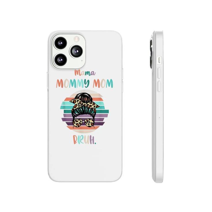 Mama Mommy Mom Bruh Mommy And Me Funny Boy Son Mom Life  Phonecase iPhone