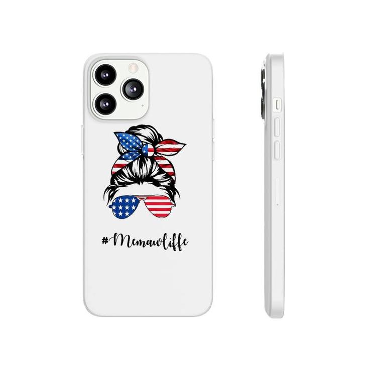 Memaw Life Messy Bun American Flag 4Th Of July Phonecase iPhone