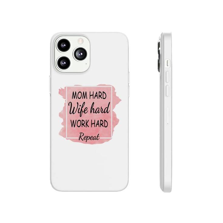 Mom Hard Wife Hard Work Hard Repeat Vintage Mothers Day Phonecase iPhone