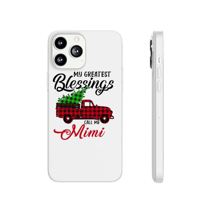 My Greatest Blessings Call Me Mimi Xmas Gifts Christmas Phonecase iPhone
