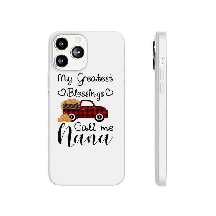 My Greatest Blessings Call Me Nana Pumpkin Truck Phonecase iPhone