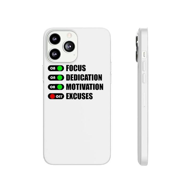 On Focus Dedication Motivation Off Excuses Phonecase iPhone