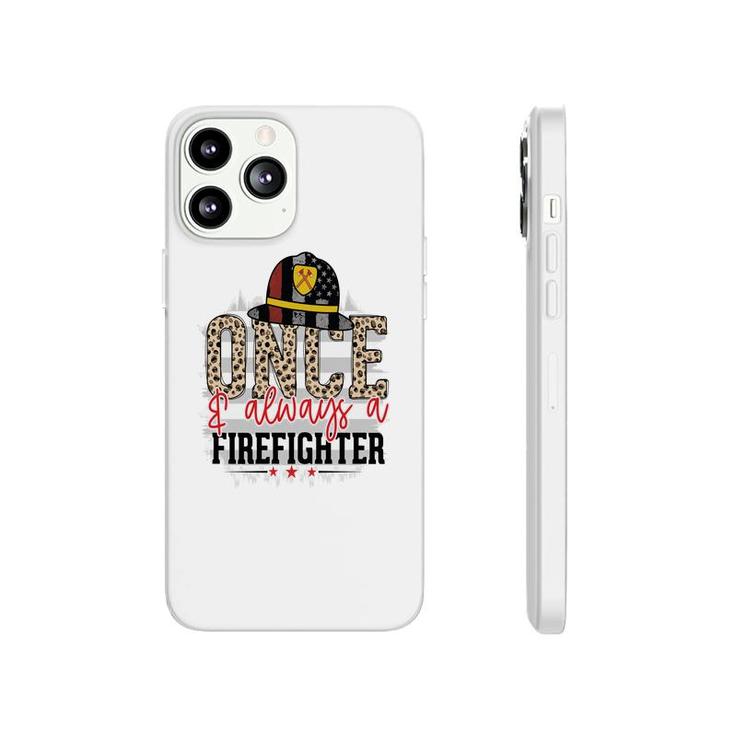Once Always A Firefighter Proud Job Leopard Design Phonecase iPhone