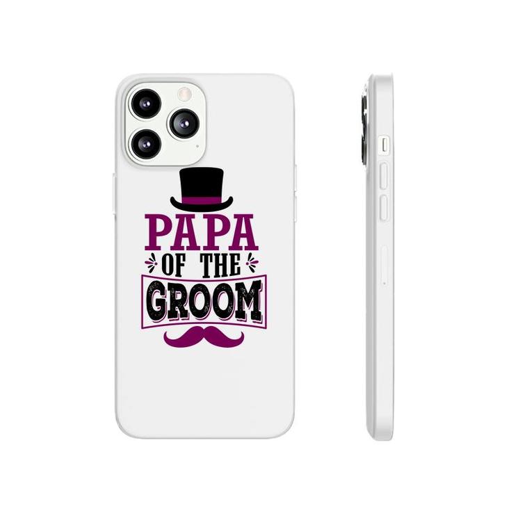 Papa Of The Groom Groom Bachelor Party Phonecase iPhone