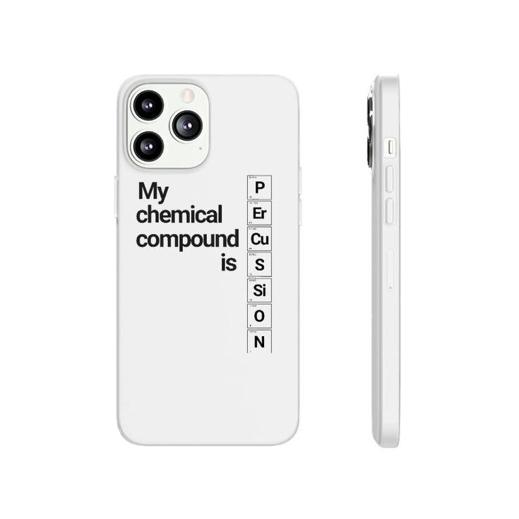 Percussion Clothing My Chemical Compound Is Phonecase iPhone