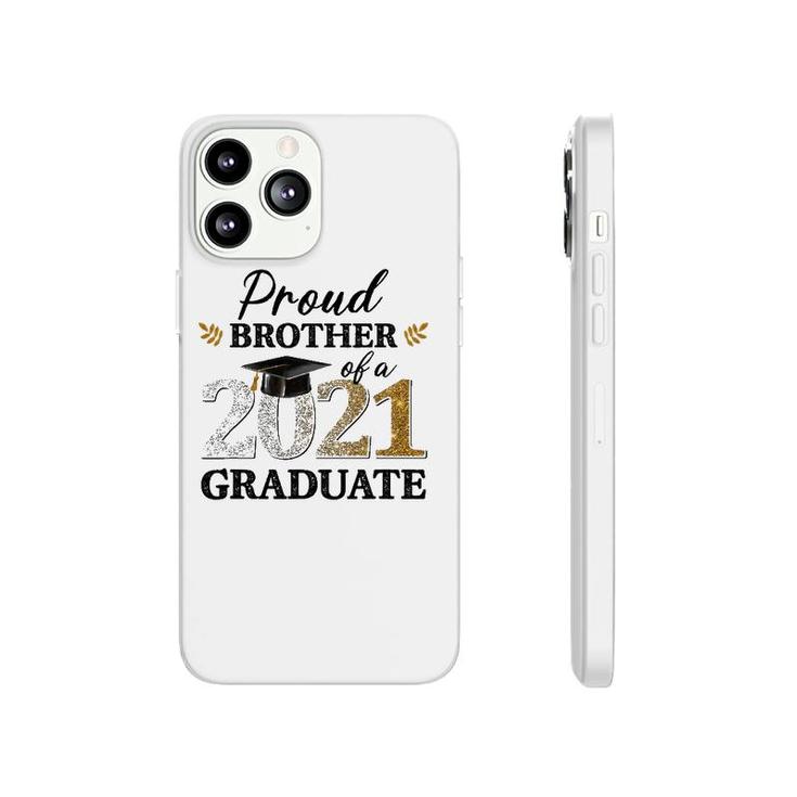 Proud Brother Of A 2021 Graduate Senior Graduation Grad Phonecase iPhone