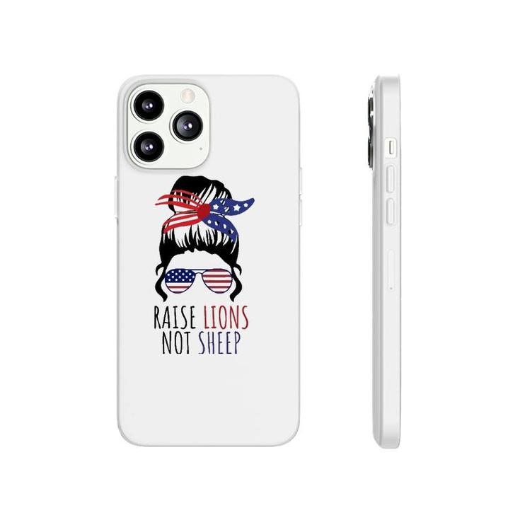 Raise Lions & Not Sheep American Flag Sunglasses Messy Bun Phonecase iPhone