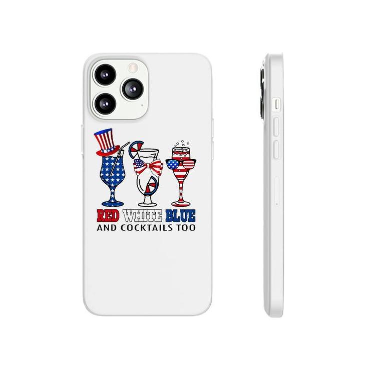 Red White Blue And Cocktails Too 4Th Of July American Flag Phonecase iPhone