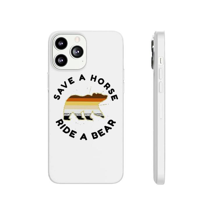 Save A Horse Ride A Bear LGBT Pride Gift Idea Phonecase iPhone