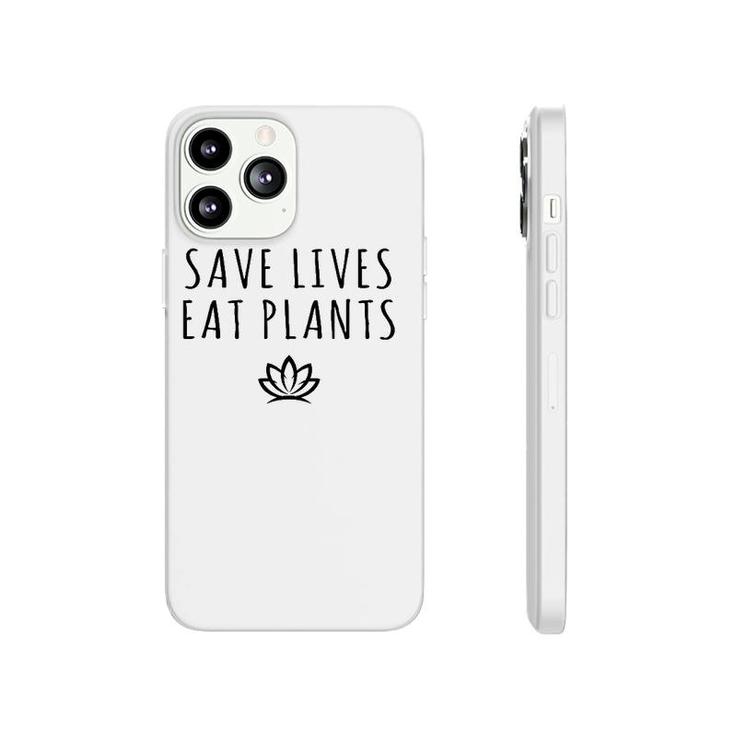 Save Lives Eat Plants Funny Vegan Vegetarian Phonecase iPhone