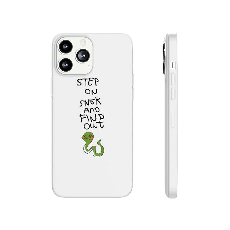 Step On Snek And Find Out Phonecase iPhone