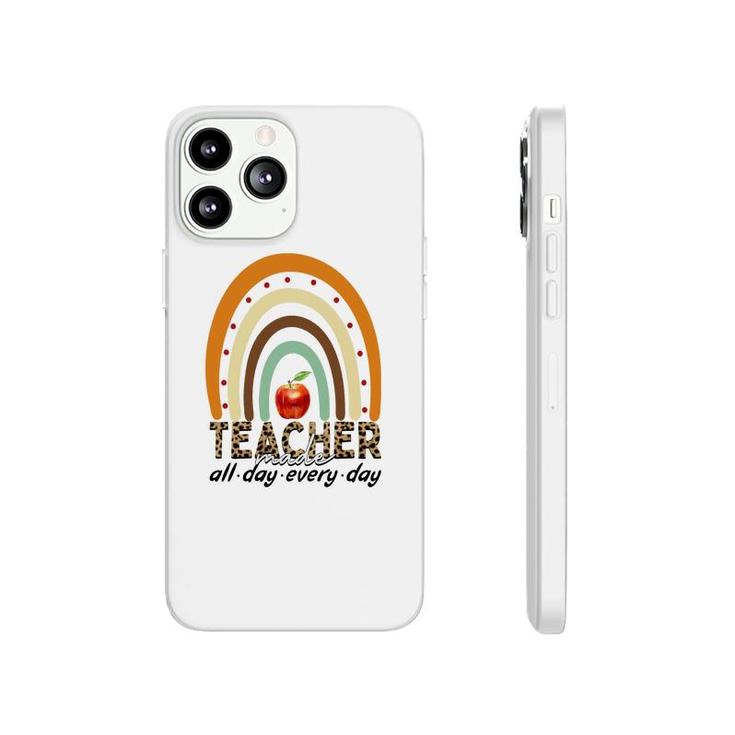 Teacher Made All Day Everyday Rainbow Phonecase iPhone