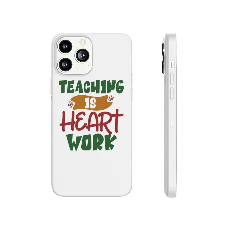 Teaching Is Heart Work Teacher Green And Red Phonecase iPhone
