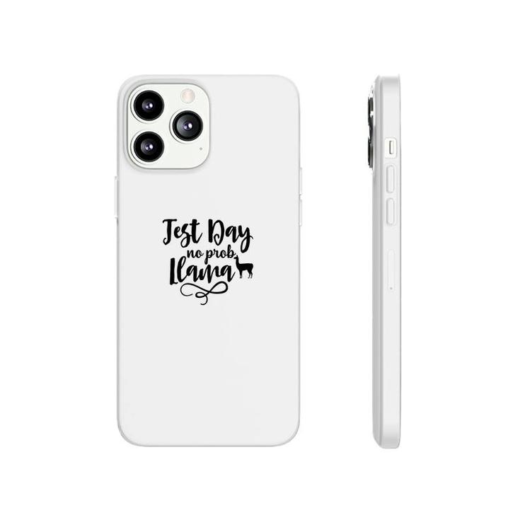 Test Day No Prob Llama Black Graphic Great Phonecase iPhone