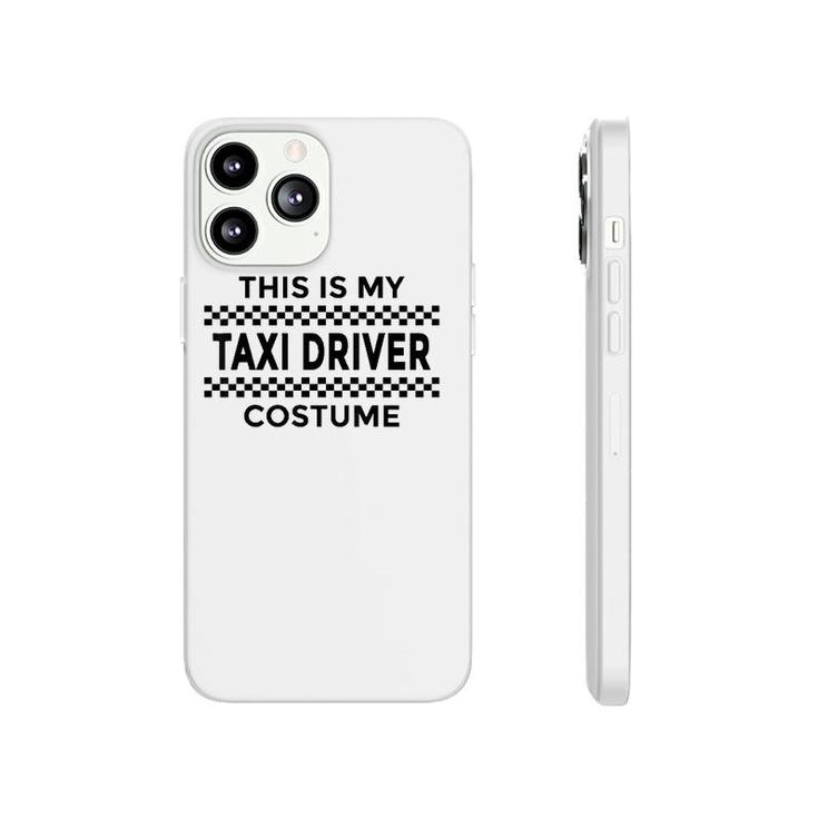 This Is My Taxi Driver Costume Halloween Party Funny Humor Phonecase iPhone