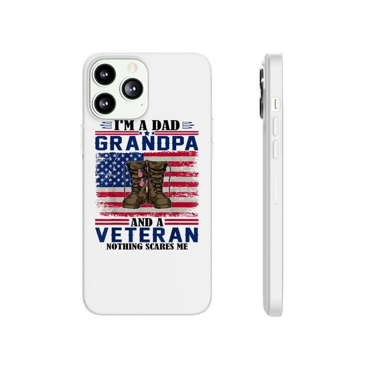Vintage Im A Dad Grandpa And A Veteran Nothing Scares Me  Phonecase iPhone