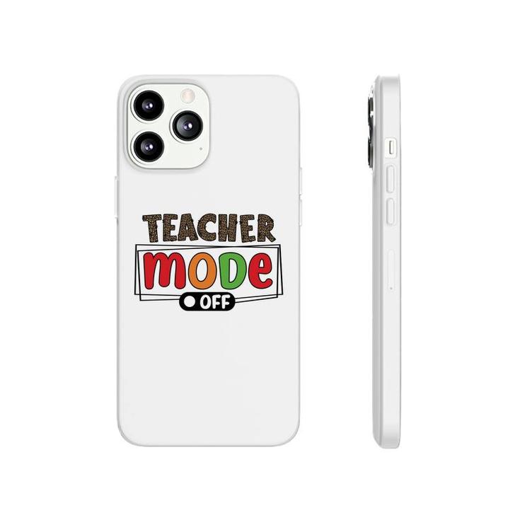 When The Teacher Mode Is Turned Off They Return To Their Everyday Lives Like A Normal Person Phonecase iPhone