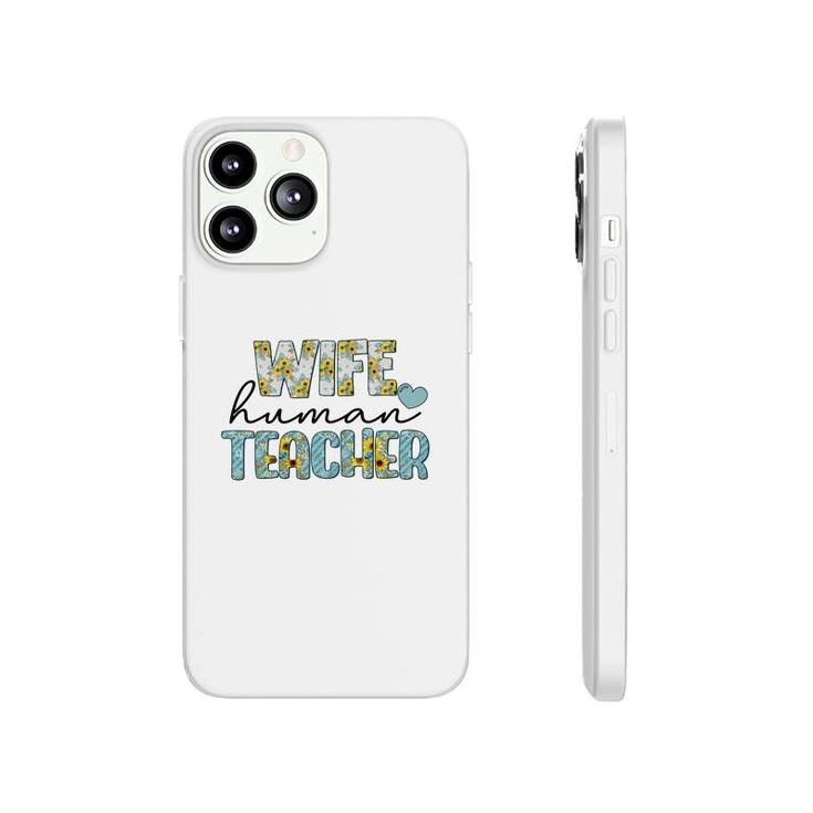 Wife Human Teacher Is Part Of Their Normal Life Outside Of The Classroom Phonecase iPhone